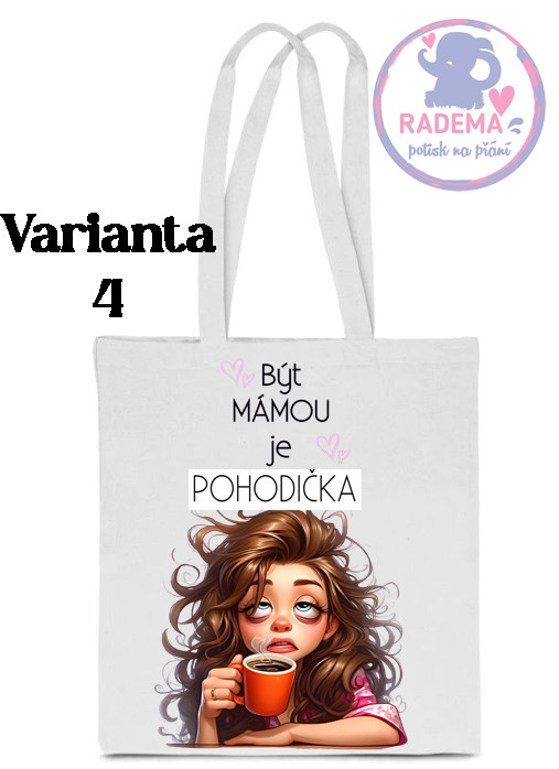 Plátěná taška - Maminka IV. - POHODIČKA 3