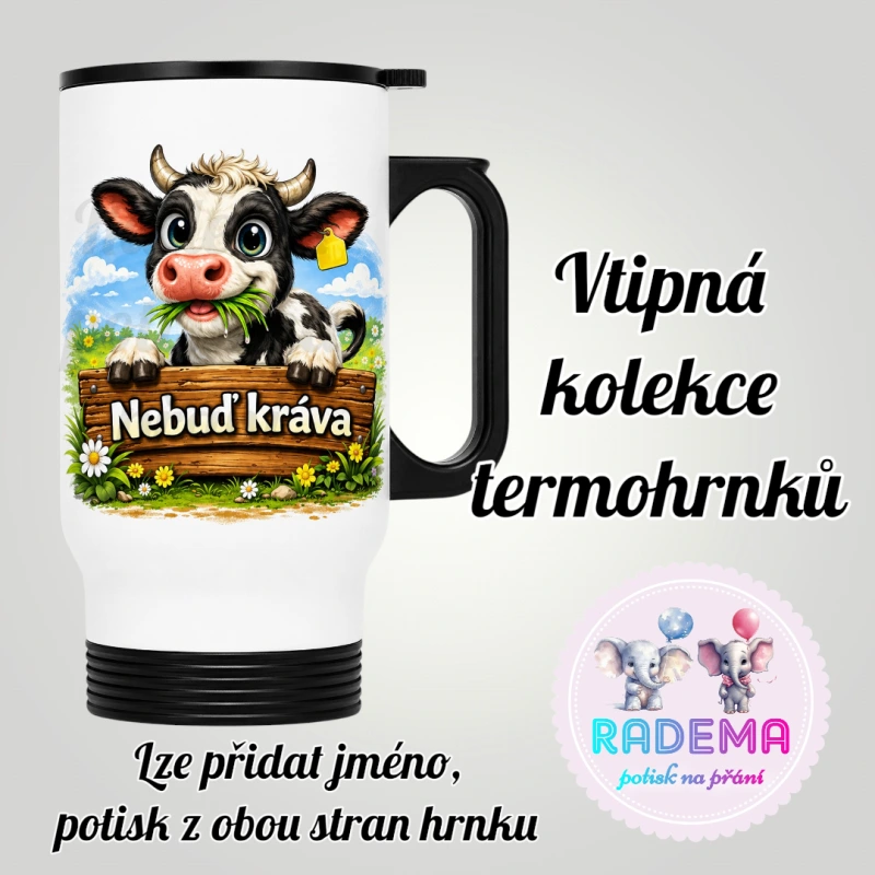 Cestovní termohrnek Vtípek - Kráva - Nebuď kráva
