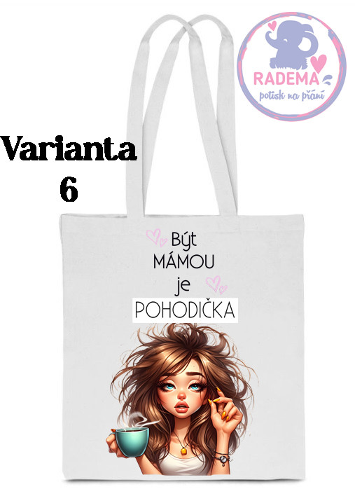 Plátěná taška - Maminka IV. - POHODIČKA 5