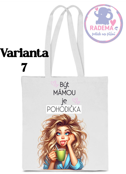 Plátěná taška - Maminka IV. - POHODIČKA 6