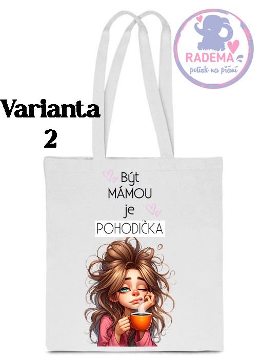 Plátěná taška - Maminka IV. - POHODIČKA 1