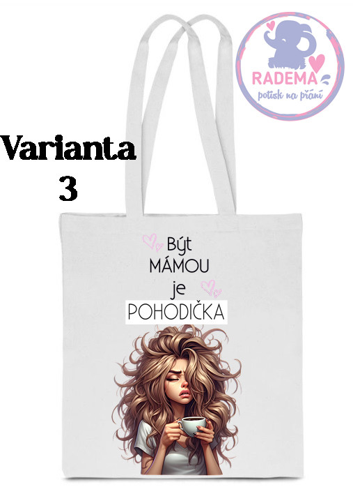 Plátěná taška - Maminka IV. - POHODIČKA 2
