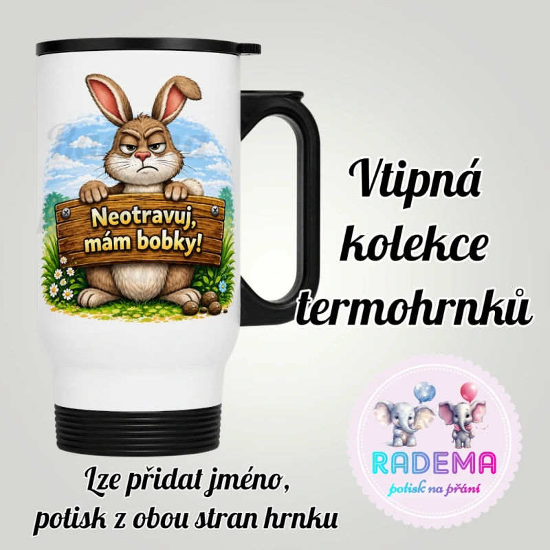 Cestovní termohrnek Vtípek - Zajíc - Neotravuj mám bobky!