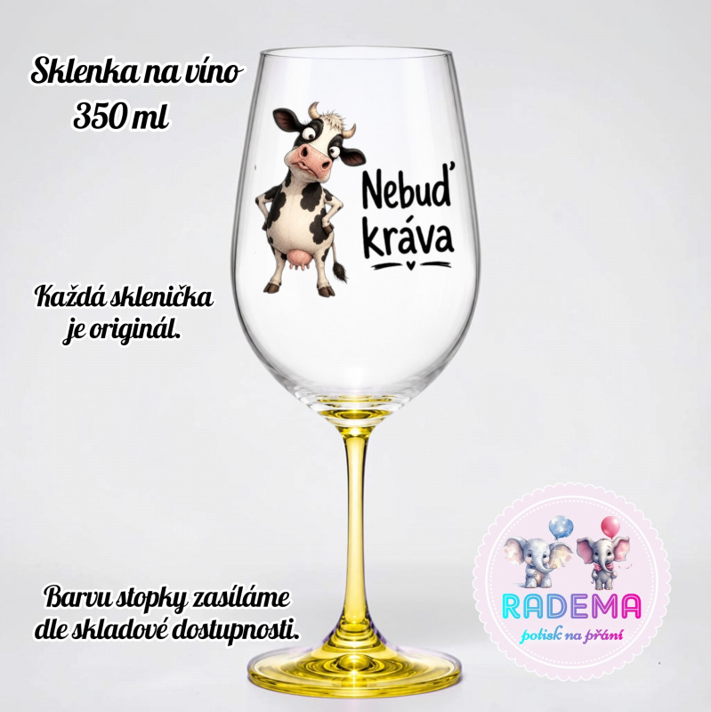 Sklenice na víno - Kráva - Nebuď kráva II.