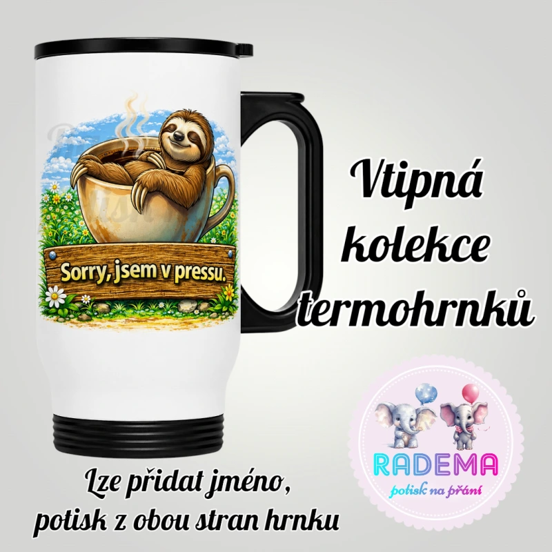 Cestovní termohrnek Vtípek - Lenochod - Sorry, jsem v pressu